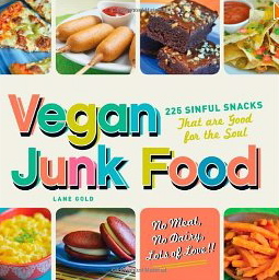 Vegan Junk Food by Lane Gold